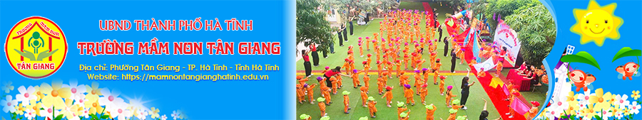 Website Trường Mầm non Tân Giang - TP Hà Tĩnh